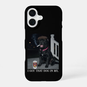 I Got That Dog In Me, Funny Cane Corso Personality iPhone 16 Case
