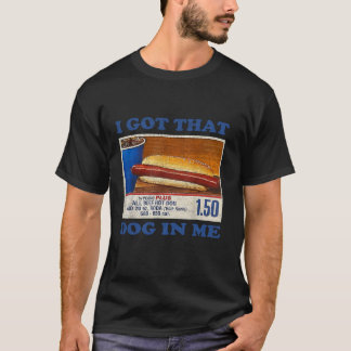 I Got That Dog In Me Funny Hot Dogs Combo Long Sle T-Shirt