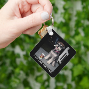I Got That Dog In Me, Funny Miniature Schnauzer Keychain