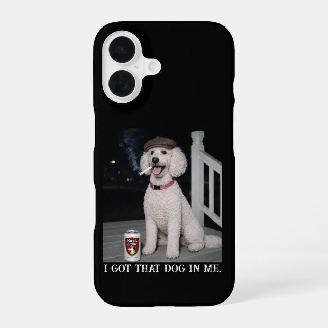 I Got That Dog In Me, Funny Poodle Personality  iPhone 16 Case (Back)