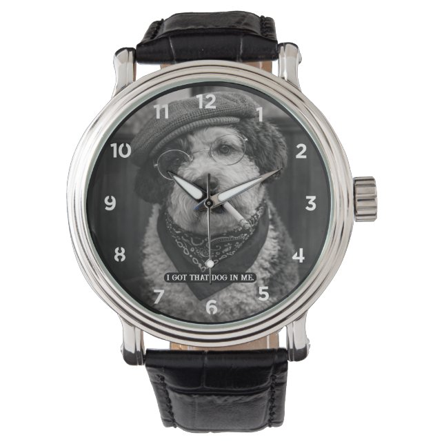 I Got That Dog In Me Funny Sheepadoodle Photo Watch (Front)