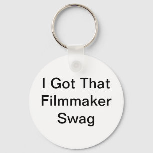 I Got That Filmmaker Swag Keychain