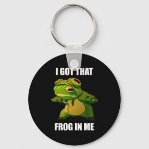 I Got That Frog In Me  Keychain