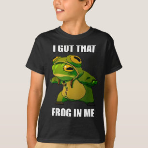 I Got That Frog In Me  T-Shirt