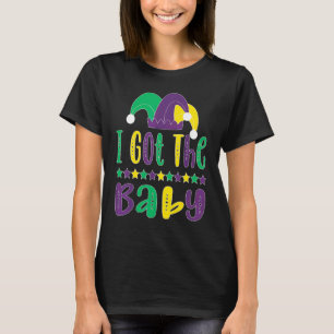 I Got The Baby Funny Pregnancy Announcement Mardi T-Shirt