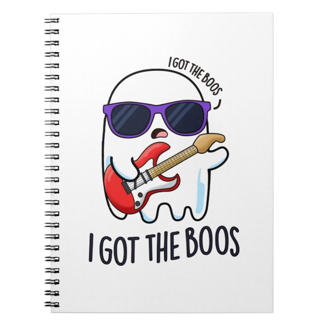 I Got The Boos Funny Halloween Music Ghost Pun Notebook (Front)
