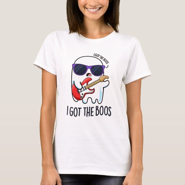 I Got The Boos Funny Halloween Music Ghost Pun T-Shirt (Front)