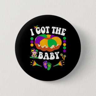 I Got The Byby Cute Happy Mardi Gras Carnival 2 Inch Round Button