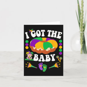 I Got The Byby Cute Happy Mardi Gras Carnival  Card
