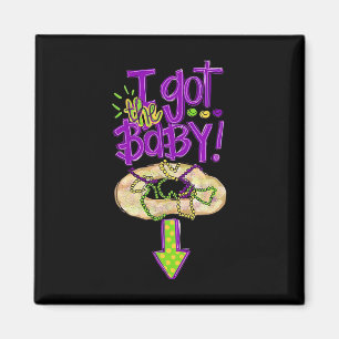 I Got The Byby Fun Mardi Gras Fat Tuesday New Orle Magnet