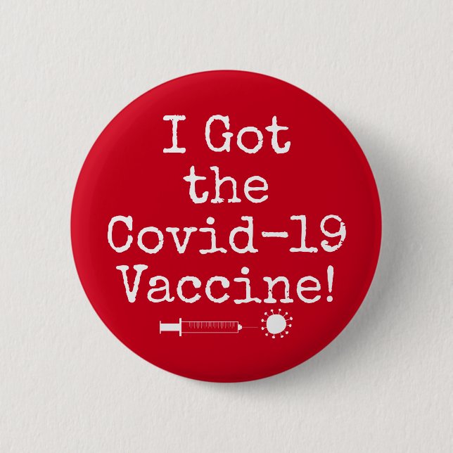 I Got the Covid-19 Vaccine Simple Bright Red 2 Inch Round Button (Front)