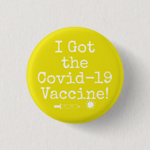I Got the Covid-19 Vaccine Simple Bright Yellow 1 Inch Round Button