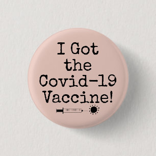 I Got the Covid-19 Vaccine Simple Light Blush Pink 1 Inch Round Button