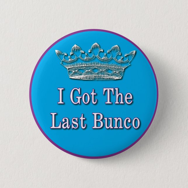 i got the last bunco 2 inch round button (Front)