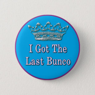i got the last bunco 2 inch round button