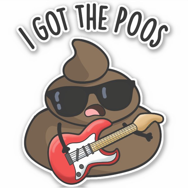 I Got The Poos Funny Poop Blues Pun  (Front)