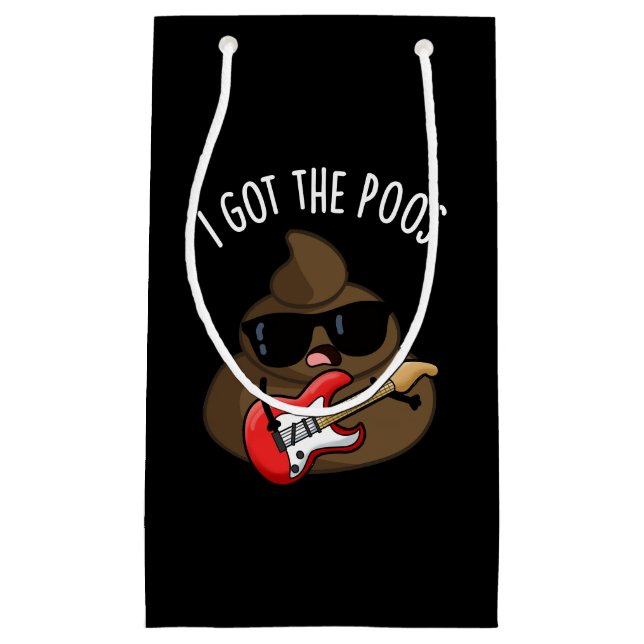 I Got The Poos Funny Poop Blues Pun  Small Gift Bag (Front)