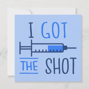 I Got The Shot III - Vaccinated Pro-Vaccine Invitation