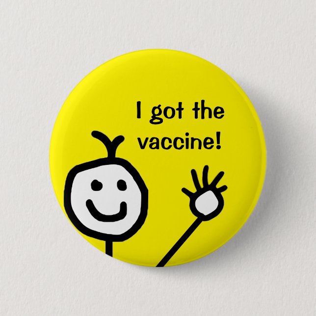 I got the vaccine cute happy face 2 inch round button (Front)