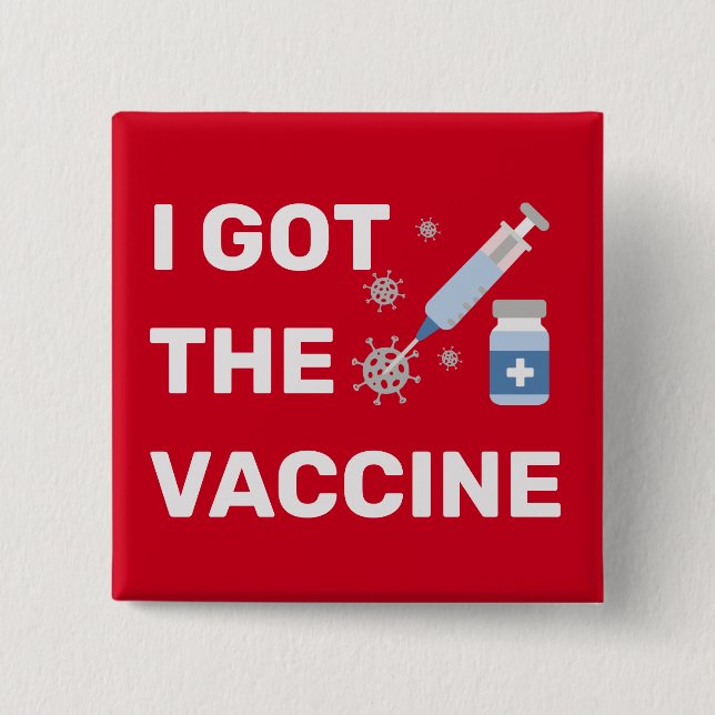 "I Got The Vaccine" - Stop the virus 2 Inch Square Button (Front)