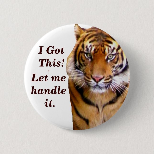 I Got This! 2 Inch Round Button (Front)