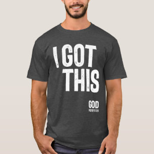 I Got This - Christian Gift T-Shirt