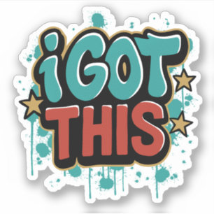 I GOT THIS Graffiti Style Motivational Typography 