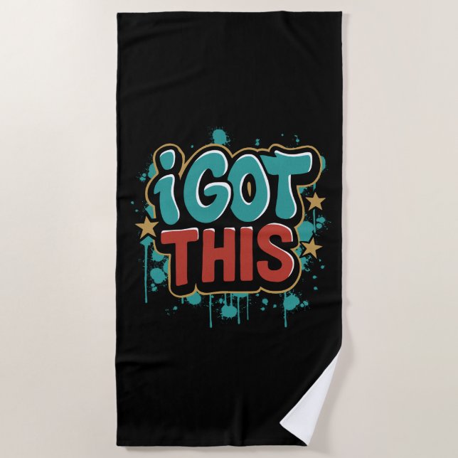 I GOT THIS Graffiti Style Motivational Typography  Beach Towel (Front)