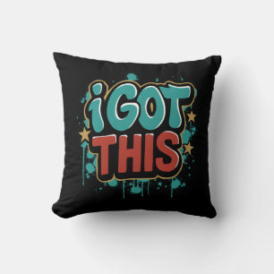I GOT THIS Graffiti Style Motivational Typography  Throw Pillow