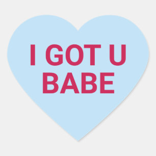I got u babe cute fun Valentine's Day conversation Heart Sticker