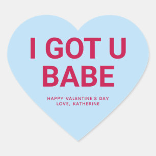I got u babe fun cute Valentine's Day conversation Heart Sticker
