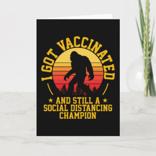 I GOT VACCINATED Bigfoot Retro Card