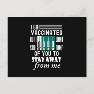i got vaccinated but stay away from me postcard