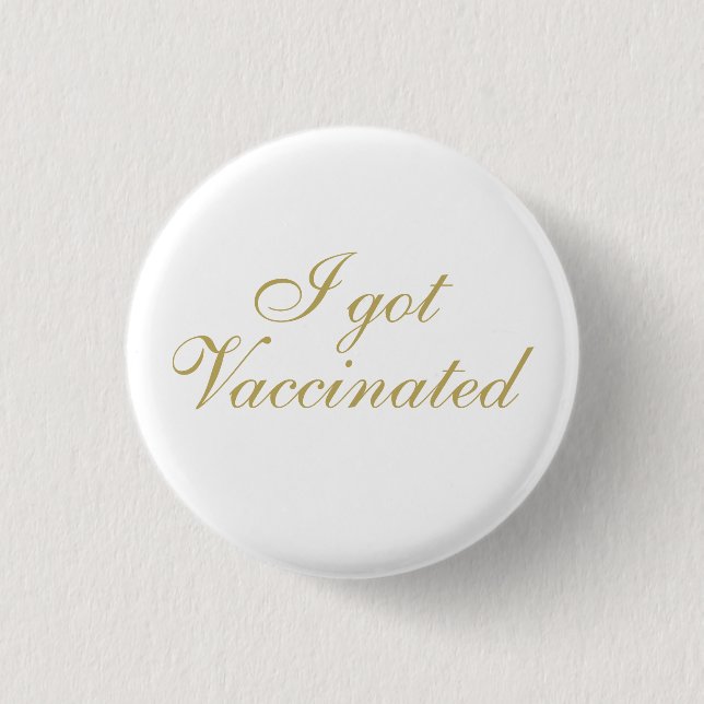 I got Vaccinated Elegant Script Wedding 1 Inch Round Button (Front)