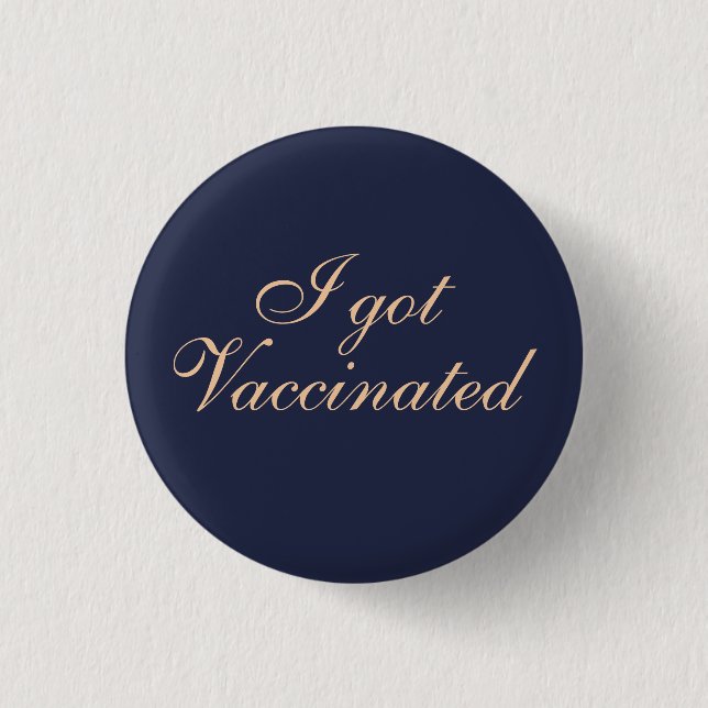 I got Vaccinated Elegant Script Wedding   1 Inch Round Button (Front)