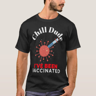 I Got Vaccinated  For Women and Men Fully vaccinat T-Shirt
