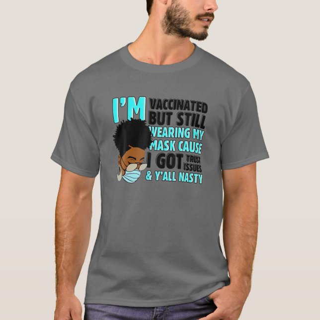 I Got Vaccinated Funny Vaccine T-Shirt (Front)