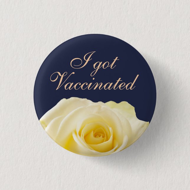 I got Vaccinated Yellow Rose Floral Wedding  1 Inch Round Button (Front)