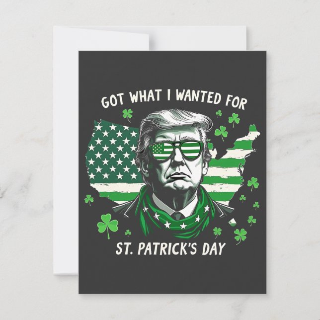 I Got what I wanted for St. Patrick's Day Trump US Card (Front)
