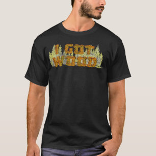 I Got Wood (Shaun Of The Dead) T-Shirt