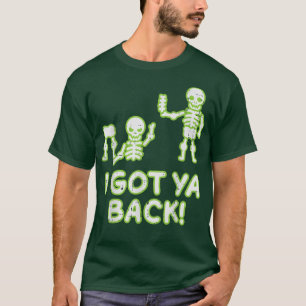I Got Ya Back Skeletons Pun Funny Halloween Men Wo T-Shirt