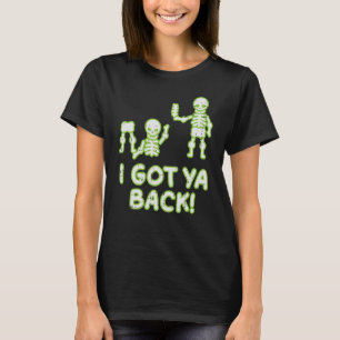 I Got Ya Back Skeletons Pun  Halloween Men Women K T-Shirt