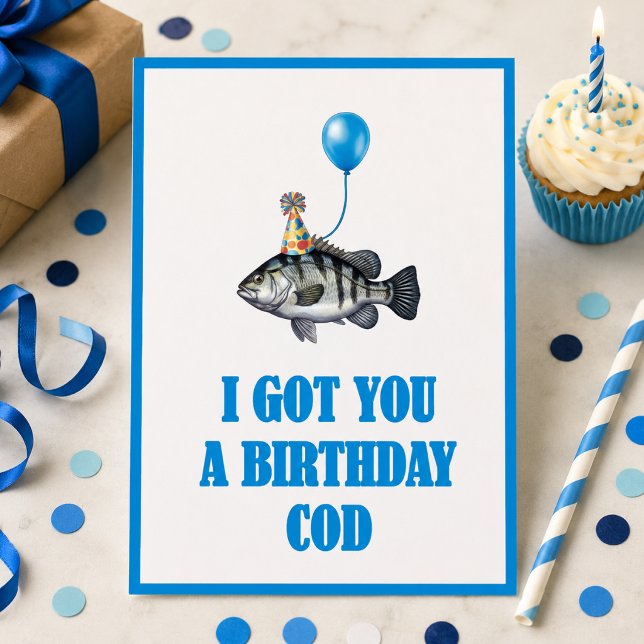 i Got You A Birthday Cod Gift Birthday Fish Lovers (Funny Fishing Birthday Card – I Got You A Birthday Cod)