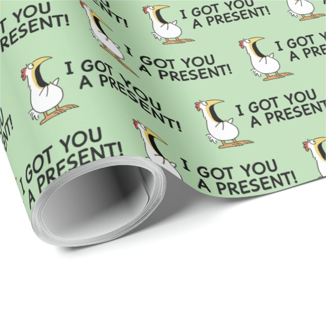 I GOT YOU A PRESENT! shouty chicken Wrapping Paper (Roll Corner)