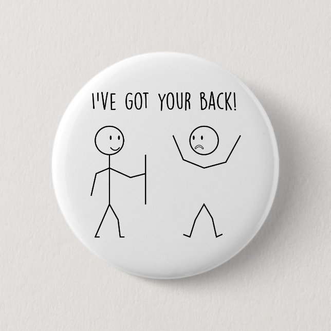 I Got Your Back 2 Inch Round Button (Front)