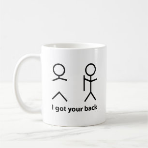 I Got Your Back! Coffee Mug
