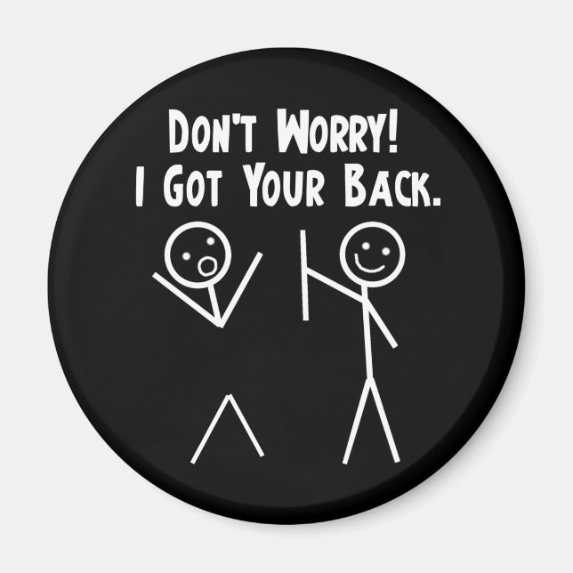I Got Your Back! Magnet (Front)