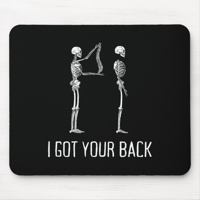 I Got Your Ck Funny Skeleton For Men And Women  Mouse Pad (Front)