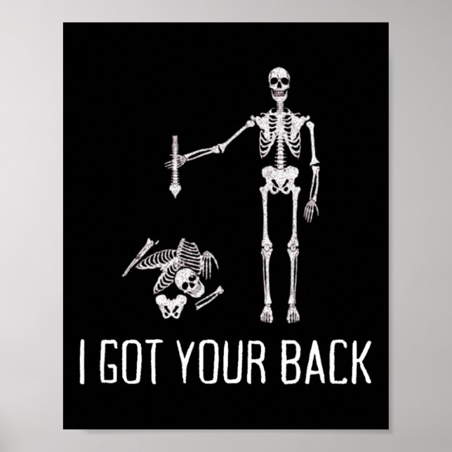 I Got Your Ck Funny Skeleton Humour Lover  Poster (Front)