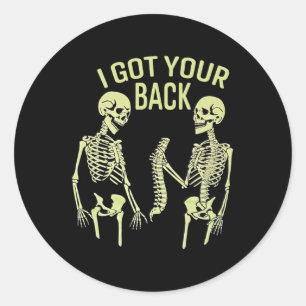 I Got Your Ck Halloween Skeleton Skull Sarcastic  Classic Round Sticker